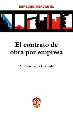 EL CONTRATO DE OBRA POR EMPRESA | 9788429019223 | TAPIA HERMIDA, ANTONIO | Llibreria Geli - Llibreria Online de Girona - Comprar llibres en català i castellà