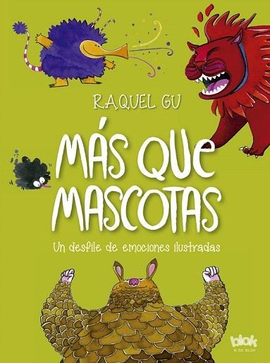 MÁS QUE MASCOTAS.UN DESFILE DE EMOCIONES ILUSTRADAS | 9788416712434 | GU,RAQUEL | Llibreria Geli - Llibreria Online de Girona - Comprar llibres en català i castellà