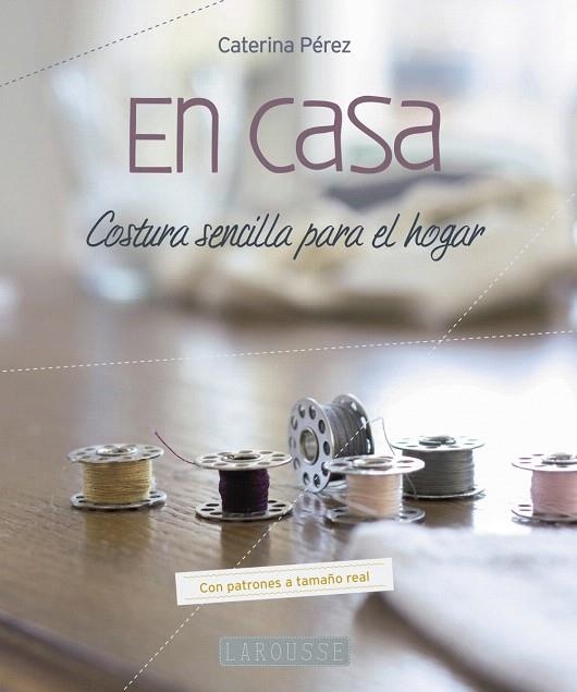 EN CASA.COSTURA SENCILLA PARA EL HOGAR | 9788416984015 | PÉREZ GÓMEZ,CATERINA | Llibreria Geli - Llibreria Online de Girona - Comprar llibres en català i castellà