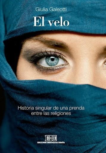 EL VELO.HISTORIA SINGULAR DE UNA PRENDA ENTRE LAS RELIGIONES | 9788416803088 | GALEOTTI,GIULIA | Llibreria Geli - Llibreria Online de Girona - Comprar llibres en català i castellà