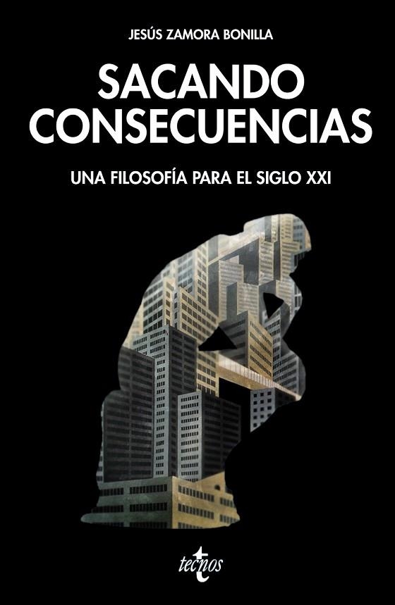 SACANDO CONSECUENCIAS.UNA FILOSOFÍA PARA EL SIGLO XXI | 9788430971107 | ZAMORA BONILLA,JESÚS | Llibreria Geli - Llibreria Online de Girona - Comprar llibres en català i castellà