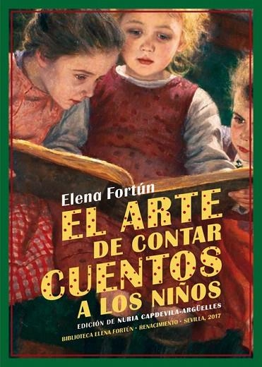 EL ARTE DE CONTAR CUENTOS A LOS NIÑOS | 9788416981328 | FORTÚN,ELENA | Llibreria Geli - Llibreria Online de Girona - Comprar llibres en català i castellà