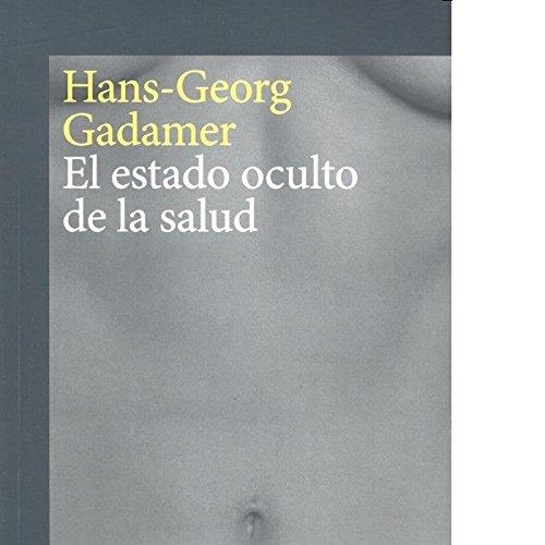 EL ESTADO OCULTO DE LA SALUD | 9788416919246 | GADAMER,HANS GEORG | Llibreria Geli - Llibreria Online de Girona - Comprar llibres en català i castellà