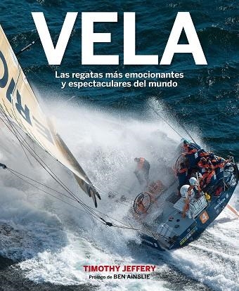 VELA.LAS REGATAS MÁS EMOCIONANTES Y ESPECTACULARES DEL MUNDO | 9788416489848 | JEFFERY,TIMOTHY  | Libreria Geli - Librería Online de Girona - Comprar libros en catalán y castellano