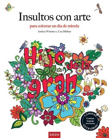 INSULTOS CON ARTE PARA COLOREAR UN DÍA DE MIERDA | 9788490680551 | WIMMER,ANDREA | Llibreria Geli - Llibreria Online de Girona - Comprar llibres en català i castellà