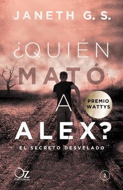 QUIÉN MATÓ A ALEX? EL SECRETO DESVELADO | 9788416224555 | G.S.,JANETH | Llibreria Geli - Llibreria Online de Girona - Comprar llibres en català i castellà