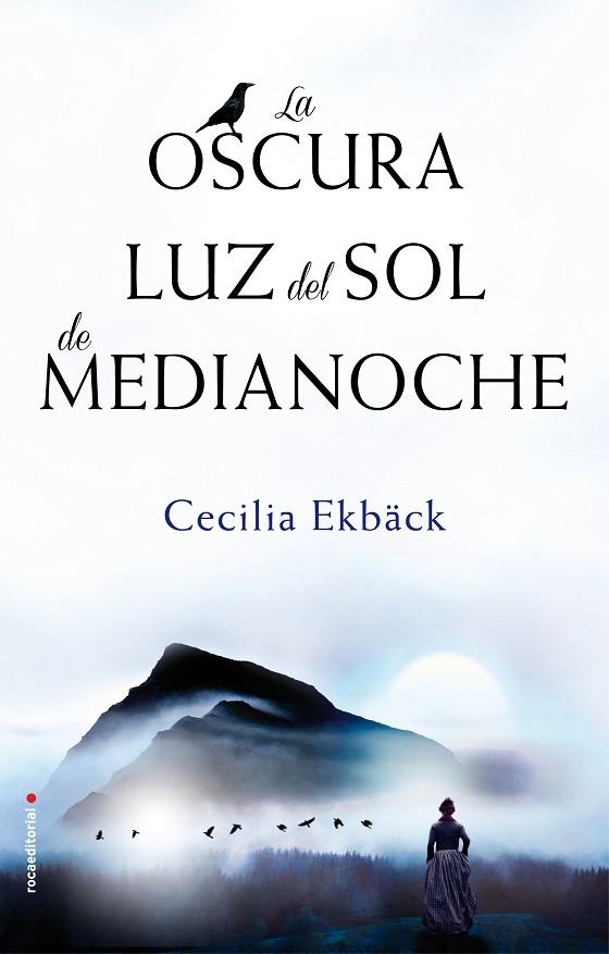 LA OSCURA LUZ DEL SOL DE MEDIANOCHE | 9788416700622 | EKBÄCK,CECILIA | Llibreria Geli - Llibreria Online de Girona - Comprar llibres en català i castellà