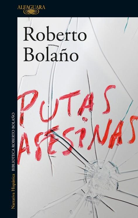 PUTAS ASESINAS | 9788420427720 | BOLAÑO,ROBERTO | Llibreria Geli - Llibreria Online de Girona - Comprar llibres en català i castellà