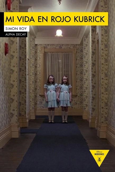 MI VIDA EN ROJO KUBRICK | 9788494511370 | ROY, SIMON | Llibreria Geli - Llibreria Online de Girona - Comprar llibres en català i castellà