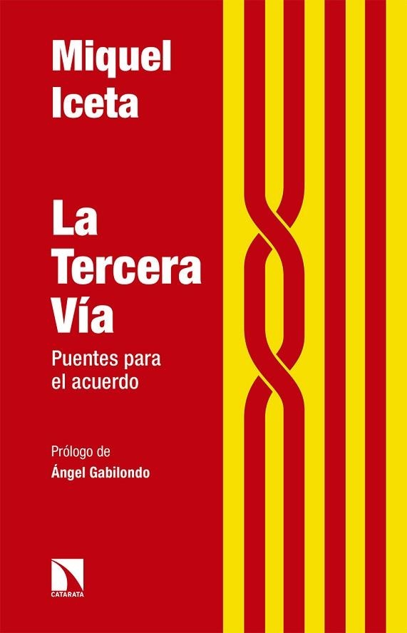 LA TERCERA VÍA.PUENTES PARA EL ACUERDO | 9788490972823 | ICETA,MIQUEL | Llibreria Geli - Llibreria Online de Girona - Comprar llibres en català i castellà