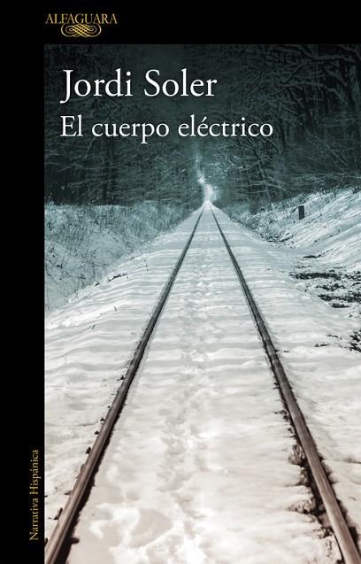 EL CUERPO ELÉCTRICO | 9788420426686 | SOLER,JORDI | Llibreria Geli - Llibreria Online de Girona - Comprar llibres en català i castellà