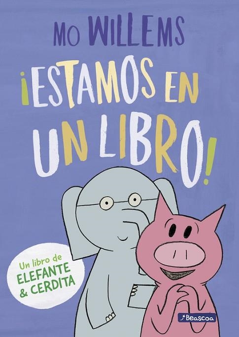 ESTAMOS EN UN LIBRO! (UN LIBRO DE ELEFANTE Y CERDITA) | 9788448847753 | WILLEMS,MO | Llibreria Geli - Llibreria Online de Girona - Comprar llibres en català i castellà