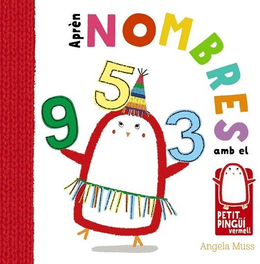 APRÈN NOMBRES AMB EL PETIT PINGÜÍ VERMELL | 9788499067575 | MUSS,ANGELA | Llibreria Geli - Llibreria Online de Girona - Comprar llibres en català i castellà