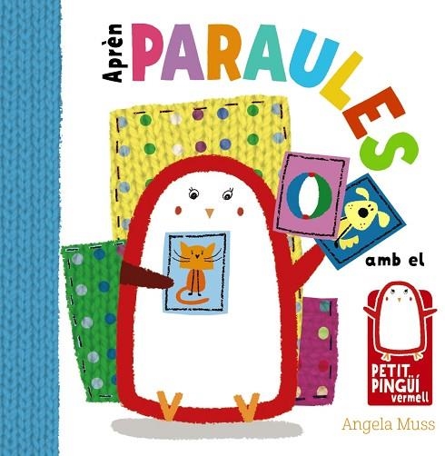 APRÈN PARAULES AMB EL PETIT PINGÜÍ VERMELL | 9788499067568 | MUSS,ANGELA | Llibreria Geli - Llibreria Online de Girona - Comprar llibres en català i castellà