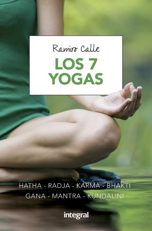 LOS SIETE YOGAS | 9788491180685 | CALLE,RAMIRO | Llibreria Geli - Llibreria Online de Girona - Comprar llibres en català i castellà