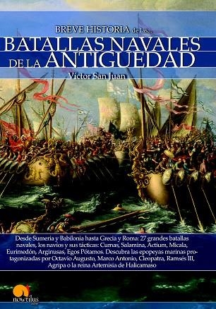 BREVE HISTORIA DE LAS BATALLAS NAVALES DE LA ANTIGÜEDAD | 9788499678566 | SAN JUAN,VÍCTOR | Llibreria Geli - Llibreria Online de Girona - Comprar llibres en català i castellà