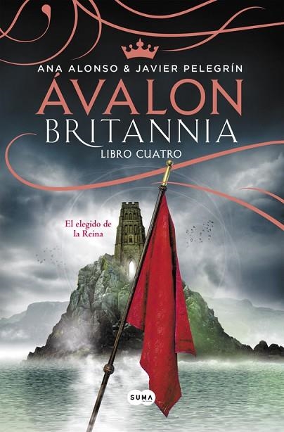 ÁVALON(BRITANNIA.LIBRO 4)EL ELEGIDO DE LA REINA | 9788491291091 | ALONSO,ANA/PELEGRIN,JAVIER | Llibreria Geli - Llibreria Online de Girona - Comprar llibres en català i castellà