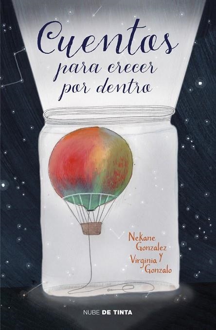 CUENTOS PARA CRECER POR DENTRO | 9788416588305 | GONZALEZ MORALES,NEKANE/GONZALO RIVAS,VIRGINIA | Llibreria Geli - Llibreria Online de Girona - Comprar llibres en català i castellà