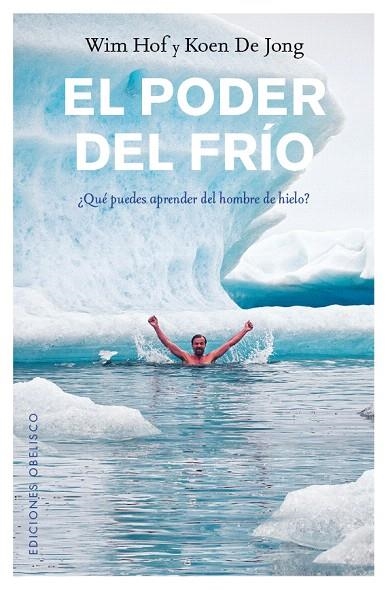 EL PODER DEL FRÍO | 9788491112068 | HOF,WIM/DE JONG,KOEN | Llibreria Geli - Llibreria Online de Girona - Comprar llibres en català i castellà