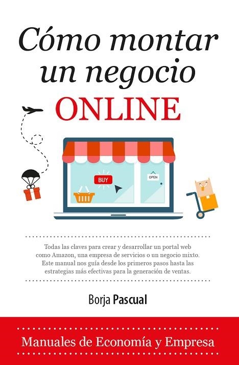 CÓMO MONTAR UN NEGOCIO ONLINE | 9788417044084 | PASCUAL,BORJA | Llibreria Geli - Llibreria Online de Girona - Comprar llibres en català i castellà