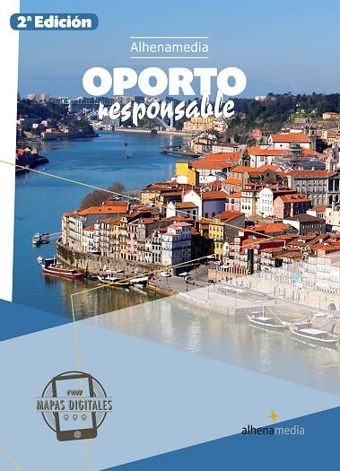 OPORTO RESPONSABLE(GUIAS ALHENA MEDIA.EDICION 2017) | 9788416395163 | JORGE MARMELO, MANUEL | Llibreria Geli - Llibreria Online de Girona - Comprar llibres en català i castellà