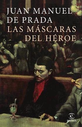 LAS MÁSCARAS DEL HÉROE | 9788467049862 | PRADA,JUAN MANUEL DE | Llibreria Geli - Llibreria Online de Girona - Comprar llibres en català i castellà