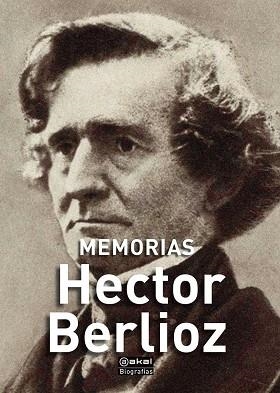 MEMORIAS.HECTOR BERLIOZ | 9788446044284 | BERLIOZ,HECTOR | Llibreria Geli - Llibreria Online de Girona - Comprar llibres en català i castellà