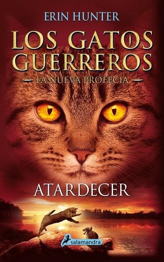 ATARDECER(LOS GATOS GUERREROS.LA NUEVA PROFECÍA-6) | 9788498387858 | HUNTER,ERIN | Llibreria Geli - Llibreria Online de Girona - Comprar llibres en català i castellà