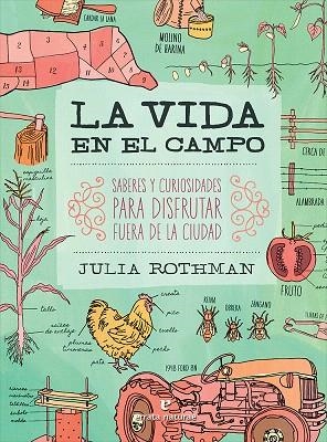 LA VIDA EN EL CAMPO | 9788416544356 | ROTHMAN,JULIA | Llibreria Geli - Llibreria Online de Girona - Comprar llibres en català i castellà