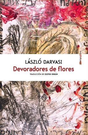 DEVORADORES DE FLORES | 9788416677214 | DARVASI,LÁSZLÓ | Llibreria Geli - Llibreria Online de Girona - Comprar llibres en català i castellà