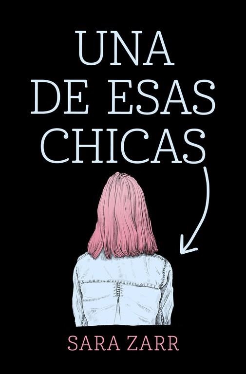 UNA DE ESAS CHICAS | 9788420486185 | ZARR,SARA | Llibreria Geli - Llibreria Online de Girona - Comprar llibres en català i castellà