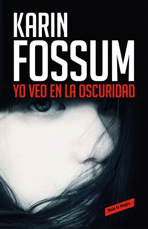 YO VEO EN LA OSCURIDAD | 9788416195787 | FOSSUM,KARIN | Llibreria Geli - Llibreria Online de Girona - Comprar llibres en català i castellà