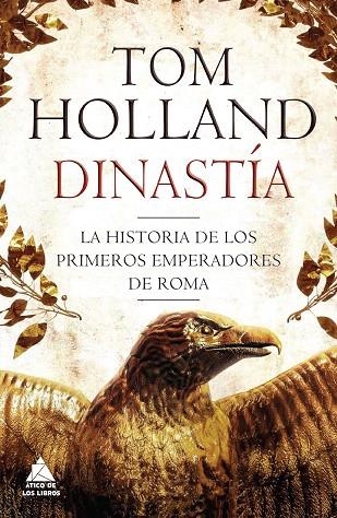 DINASTÍA.LA HISTORIA DE LOS PRIMEROS EMPERADORES DE ROMA | 9788416222377 | HOLLAND,TOM | Llibreria Geli - Llibreria Online de Girona - Comprar llibres en català i castellà