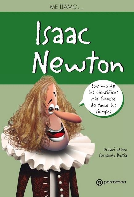 ME LLAMO ISAAC NEWTON | 9788434210523 | LÓPEZ,OCTAVI/ROSSIA,FERNANDO | Llibreria Geli - Llibreria Online de Girona - Comprar llibres en català i castellà