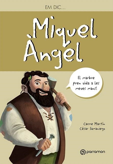 EM DIC MIGUEL ÀNGEL | 9788434210615 | MARTÍN,CARME/SAMANIEGO,CÉSAR | Llibreria Geli - Llibreria Online de Girona - Comprar llibres en català i castellà