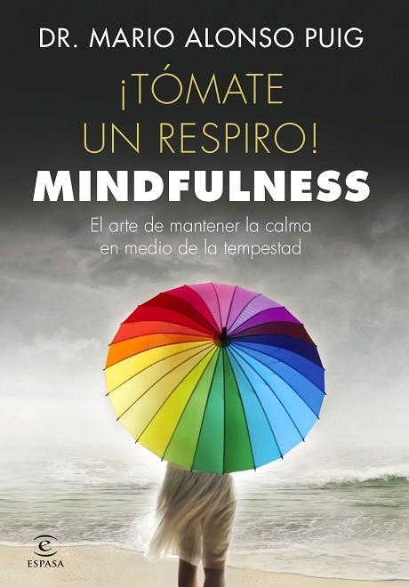 TÓMATE UN RESPIRO! MINDFULNESS | 9788467048766 | ALONSO PUIG,MARIO | Llibreria Geli - Llibreria Online de Girona - Comprar llibres en català i castellà