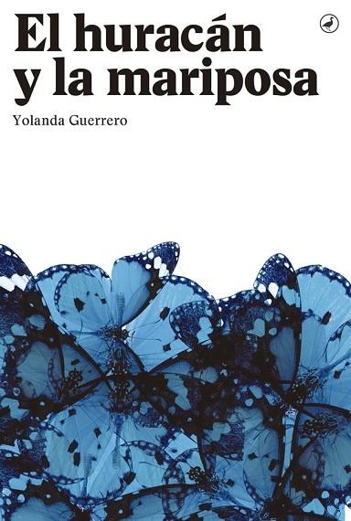 EL HURACÁN Y LA MARIPOSA | 9788416673285 | GUERRERO,YOLANDA | Llibreria Geli - Llibreria Online de Girona - Comprar llibres en català i castellà