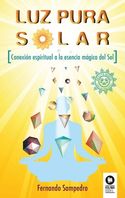 LUZ PURA SOLAR | 9788416994137 | SAMPEDRO,FERNANDO | Llibreria Geli - Llibreria Online de Girona - Comprar llibres en català i castellà