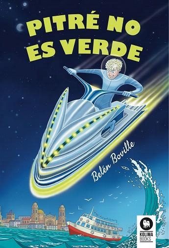 PITRÉ NO ES VERDE | 9788416994120 | BOVILLE,BELÉN | Llibreria Geli - Llibreria Online de Girona - Comprar llibres en català i castellà