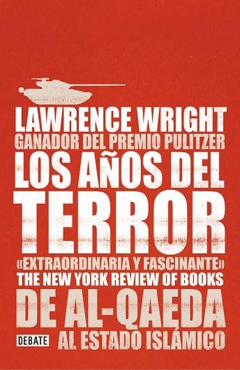 LOS AÑOS DEL TERROR.DE AL-QAEDA AL ESTADO ISLÁMICO | 9788499927671 | WRIGHT,LAWRENCE | Llibreria Geli - Llibreria Online de Girona - Comprar llibres en català i castellà