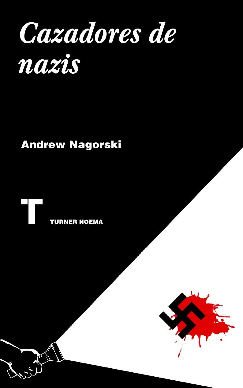 CAZADORES DE NAZIS | 9788416354139 | NAGORSKI,ANDREW | Llibreria Geli - Llibreria Online de Girona - Comprar llibres en català i castellà