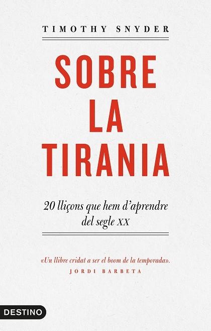 SOBRE LA TIRANIA.20 LLIÇONS QUE HEM D'APRENDRE DEL SEGLE XX | 9788497102681 | SNYDER,TIMOTHY  | Llibreria Geli - Llibreria Online de Girona - Comprar llibres en català i castellà