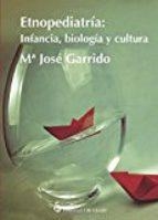 ETNOPEDIATRÍA.INFANCIA,BIOLOGÍA Y CULTURA | 9788494493157 | GARRIDO MAYO,MARÍA JOSÉ | Llibreria Geli - Llibreria Online de Girona - Comprar llibres en català i castellà