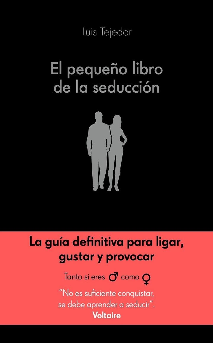 EL PEQUEÑO LIBRO DE LA SEDUCCIÓN | 9788416928132 | TEJEDOR,LUIS | Llibreria Geli - Llibreria Online de Girona - Comprar llibres en català i castellà