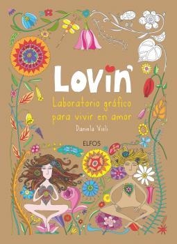 LOVIN  LABORATORIO GRÁFICO PARA VIVIR EN AMOR | 9788416965427 | VIOLI,DANIELA | Llibreria Geli - Llibreria Online de Girona - Comprar llibres en català i castellà