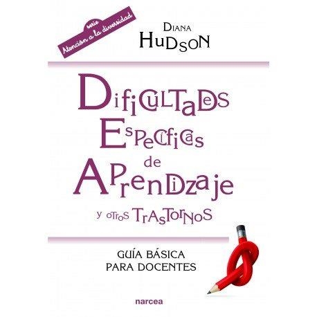 DIFICULTADES ESPECÍFICAS DE APRENDIZAJE Y OTROS TRASTORNOS GUÍA BÁSICA PARA DOCENTES | 9788427723252 | HUDSON,DIANA | Llibreria Geli - Llibreria Online de Girona - Comprar llibres en català i castellà