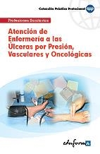 ATENCIÓN DE ENFERMERÍA A LAS ÚLCERAS POR PRESIÓN,VASCULARES Y ONCOLÓGICAS | 9788467611236 | VILLAMIL DIAZ, MARTA ISABEL | Llibreria Geli - Llibreria Online de Girona - Comprar llibres en català i castellà