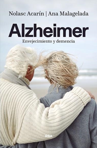 ALZHEIMER:ENVEJECIMIENTO Y DEMENCIA | 9788490567869 | ACARIN,NOLASC | Llibreria Geli - Llibreria Online de Girona - Comprar llibres en català i castellà