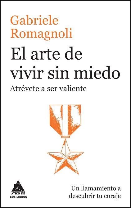 EL ARTE DE VIVIR SIN MIEDO.ATREVETE A SER VALIENTE | 9788416222476 | ROMAGNOLI,GABRIELE | Llibreria Geli - Llibreria Online de Girona - Comprar llibres en català i castellà