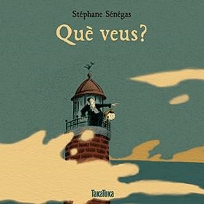 QUÈ VEUS? | 9788416003853 | SÉNÉGAS,STÉPHANE | Llibreria Geli - Llibreria Online de Girona - Comprar llibres en català i castellà